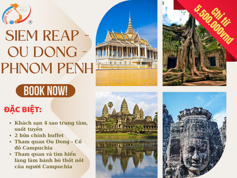 TOUR CAMPUCHIA , SIEM REAP - CỐ ĐÔ OUDONG - PHNOM PENH - XE VIP LIMOUSINE, KS 4 SAO