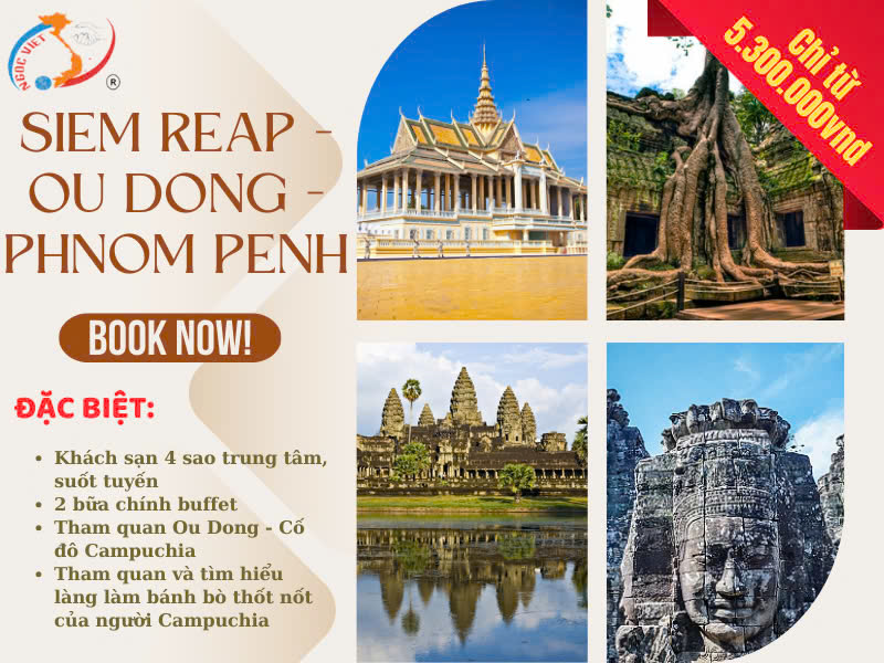 TOUR CAMPUCHIA , SIEM REAP - CỐ ĐÔ OUDONG - PHNOM PENH - XE VIP LIMOUSINE, KS 4 SAO