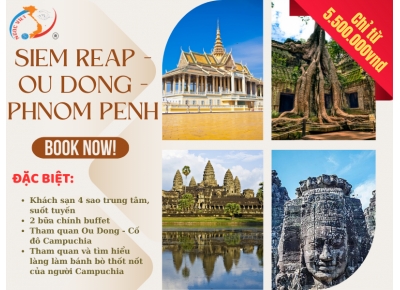 TOUR CAMPUCHIA , SIEM REAP - CỐ ĐÔ OUDONG - PHNOM PENH - XE VIP LIMOUSINE, KS 4 SAO