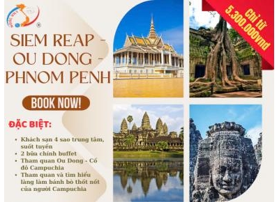 TOUR CAMPUCHIA , SIEM REAP - CỐ ĐÔ OUDONG - PHNOM PENH - XE VIP LIMOUSINE, KS 4 SAO